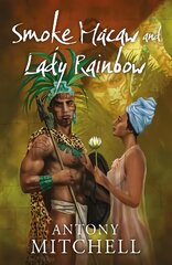 Smoke Macaw and Lady Rainbow цена и информация | Фантастика, фэнтези | kaup24.ee