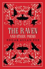 Raven and Other Poems: Fully Annotated Edition with over 400 notes. It contains Poe's complete poems and three essays on poetry цена и информация | Поэзия | kaup24.ee