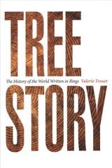 Tree Story: The History of the World Written in Rings hind ja info | Tervislik eluviis ja toitumine | kaup24.ee
