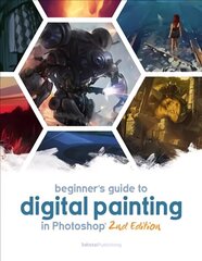 Beginner's Guide to Digital Painting in Photoshop 2nd Edition hind ja info | Fotograafia raamatud | kaup24.ee