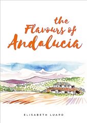 Flavours of Andalucia hind ja info | Retseptiraamatud  | kaup24.ee