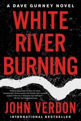 White River Burning: A Dave Gurney Novel: Book 6 цена и информация | Фантастика, фэнтези | kaup24.ee