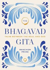 Bhagavad Gita: Talks Between the Soul and God hind ja info | Eneseabiraamatud | kaup24.ee