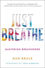 Just Breathe: Mastering Breathwork hind ja info | Eneseabiraamatud | kaup24.ee