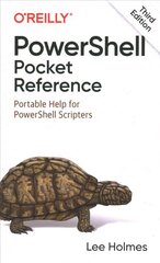 PowerShell Pocket Reference: Portable Help for PowerShell Scripters 3rd Revised edition цена и информация | Книги по экономике | kaup24.ee