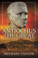 Antiochus The Great цена и информация | Исторические книги | kaup24.ee