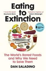 Eating to Extinction: The World's Rarest Foods and Why We Need to Save Them цена и информация | Книги по социальным наукам | kaup24.ee
