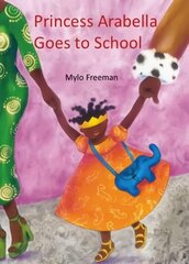 Princess Arabella Goes to School цена и информация | Книги для малышей | kaup24.ee