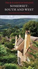 Somerset: South and West: Buildings of England Series цена и информация | Книги по архитектуре | kaup24.ee