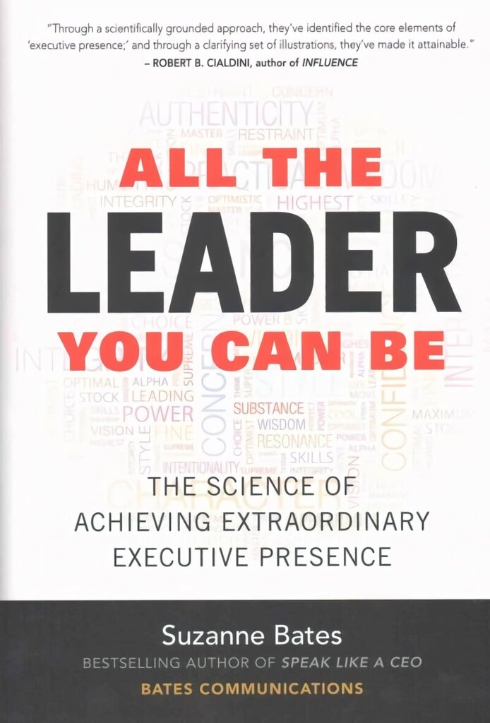 All the Leader You Can Be: The Science of Achieving Extraordinary Executive Presence: The Science of Achieving Extraordinary Executive Presence цена и информация | Majandusalased raamatud | kaup24.ee