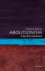 Abolitionism: A Very Short Introduction hind ja info | Ajalooraamatud | kaup24.ee