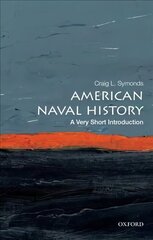 American Naval History: A Very Short Introduction hind ja info | Ajalooraamatud | kaup24.ee