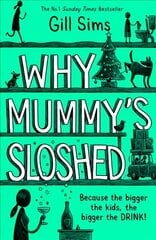Why Mummy's Sloshed: The Bigger the Kids, the Bigger the Drink цена и информация | Фантастика, фэнтези | kaup24.ee