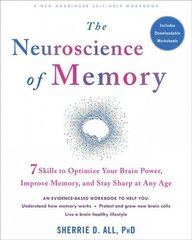 The Neuroscience of Memory: Seven Skills to Optimize Your Brain Power, Improve Memory, and Stay Sharp at Any Age цена и информация | Самоучители | kaup24.ee