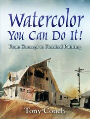 Watercolor: You Can Do It! hind ja info | Kunstiraamatud | kaup24.ee