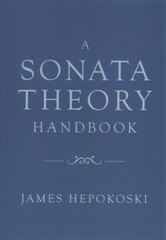 Sonata Theory Handbook hind ja info | Kunstiraamatud | kaup24.ee