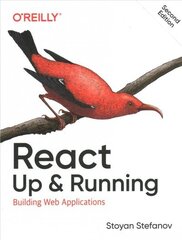 React: Up & Running: Building Web Applications 2nd edition цена и информация | Книги по экономике | kaup24.ee