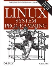 Linux System Programming 2ed 2nd ed. hind ja info | Majandusalased raamatud | kaup24.ee