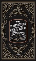 Whiskeys of Ireland Revised edition цена и информация | Книги рецептов | kaup24.ee