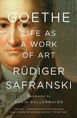 Goethe: Life as a Work of Art hind ja info | Elulooraamatud, biograafiad, memuaarid | kaup24.ee