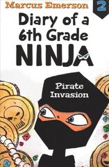 Pirate Invasion: Diary of a 6th Grade Ninja Book 2 hind ja info | Noortekirjandus | kaup24.ee