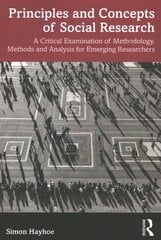 Principles and Concepts of Social Research: A Critical Examination of Methodology, Methods and Analysis for Emerging Researchers цена и информация | Книги по социальным наукам | kaup24.ee