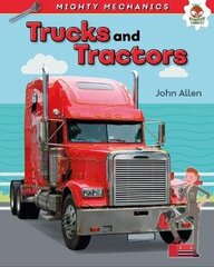 Trucks and Tractors - Mighty Mechanics цена и информация | Книги для малышей | kaup24.ee