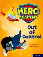 Hero Academy: Oxford Level 8, Purple Book Band: Out of Control hind ja info | Noortekirjandus | kaup24.ee