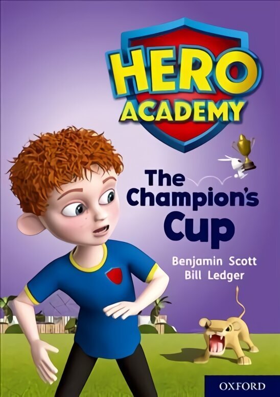 Hero Academy: Oxford Level 9, Gold Book Band: The Champion's Cup цена и информация | Noortekirjandus | kaup24.ee