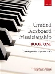 Graded Keyboard Musicianship Book 1: Paperback, Book 1 цена и информация | Книги об искусстве | kaup24.ee
