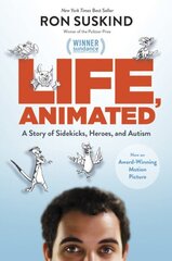 Life, Animated: A Story of Sidekicks, Heroes, and Autism hind ja info | Elulooraamatud, biograafiad, memuaarid | kaup24.ee