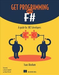 Get Programming with F#: A guide for .NET developers цена и информация | Книги по экономике | kaup24.ee