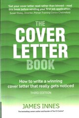 Cover Letter Book, The: How to write a winning cover letter that really gets noticed 3rd edition цена и информация | Самоучители | kaup24.ee
