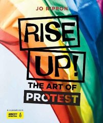 Rise Up!: The Art of Protest цена и информация | Книги для подростков и молодежи | kaup24.ee