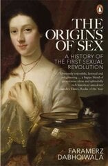 Origins of Sex: A History of the First Sexual Revolution hind ja info | Ajalooraamatud | kaup24.ee