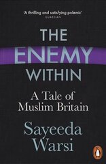 Enemy Within: A Tale of Muslim Britain цена и информация | Книги по социальным наукам | kaup24.ee