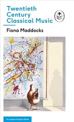 Twentieth-Century Classical Music: A Ladybird Expert Book цена и информация | Книги об искусстве | kaup24.ee