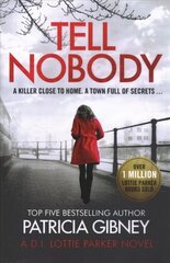 Tell Nobody: Absolutely gripping crime fiction with unputdownable mystery and suspense hind ja info | Fantaasia, müstika | kaup24.ee