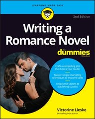 Writing a Romance Novel For Dummies 2nd Edition цена и информация | Пособия по изучению иностранных языков | kaup24.ee