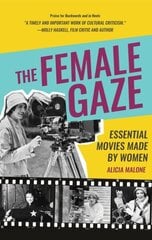Female Gaze: Essential Movies Made by Women (Film director gift) hind ja info | Kunstiraamatud | kaup24.ee