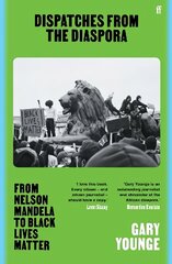 Dispatches from the Diaspora: From Nelson Mandela to Black Lives Matter Main цена и информация | Поэзия | kaup24.ee