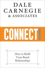 Connect!: How to Build Trust-Based Relationships hind ja info | Majandusalased raamatud | kaup24.ee