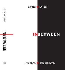 Living plus Dying INbetween the Real plus the Virtual hind ja info | Arhitektuuriraamatud | kaup24.ee