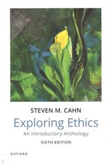 Exploring Ethics: An Introductory Anthology 6th Revised edition hind ja info | Ajalooraamatud | kaup24.ee