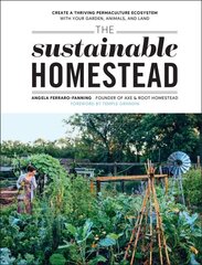 Sustainable Homestead: Create a Thriving Permaculture Ecosystem with Your Garden, Animals, and Land цена и информация | Книги по социальным наукам | kaup24.ee