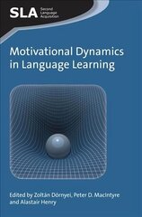 Motivational Dynamics in Language Learning цена и информация | Пособия по изучению иностранных языков | kaup24.ee