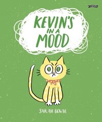 Kevin's In a Mood hind ja info | Väikelaste raamatud | kaup24.ee