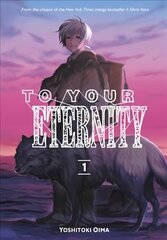 To Your Eternity 1 цена и информация | Фантастика, фэнтези | kaup24.ee