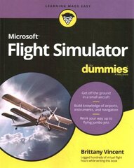 Microsoft Flight Simulator For Dummies hind ja info | Majandusalased raamatud | kaup24.ee