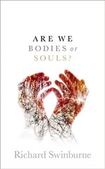 Are We Bodies or Souls? цена и информация | Книги по социальным наукам | kaup24.ee